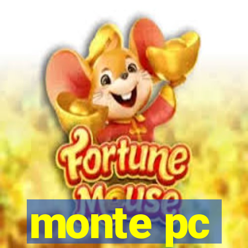 monte pc